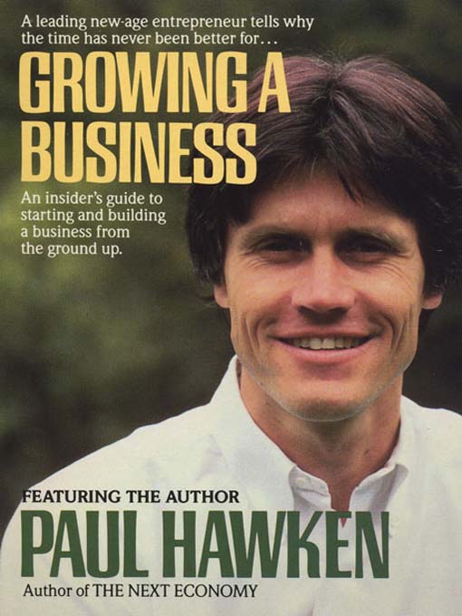 Title details for Growing a Business by Paul Hawken - Available